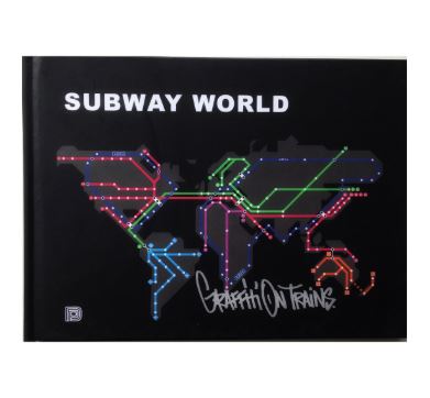 Subway World: Graffiti On Trains