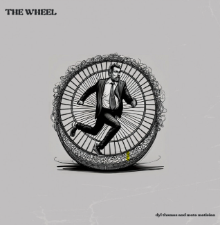 The Wheel - Mata & Dyl Thomas