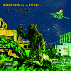 Grizzly Bastard and Kut One - Old Ephraim