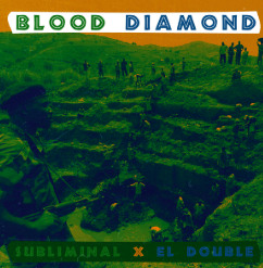 Subliminal x El Double - Blood Diamond