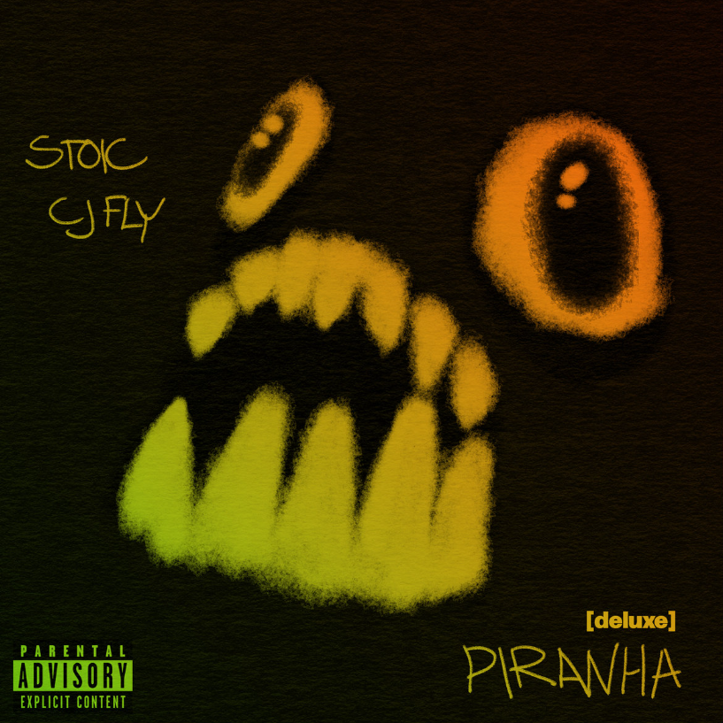Cj Fly & Stoic - Piranha [deluxe]