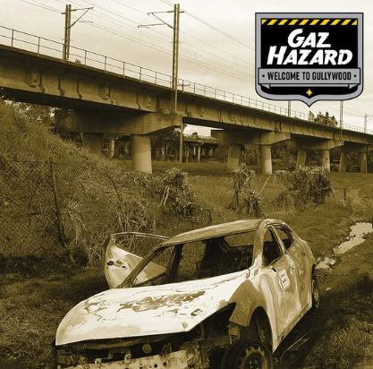 Gaz Hazard - Welcome To Gullywood